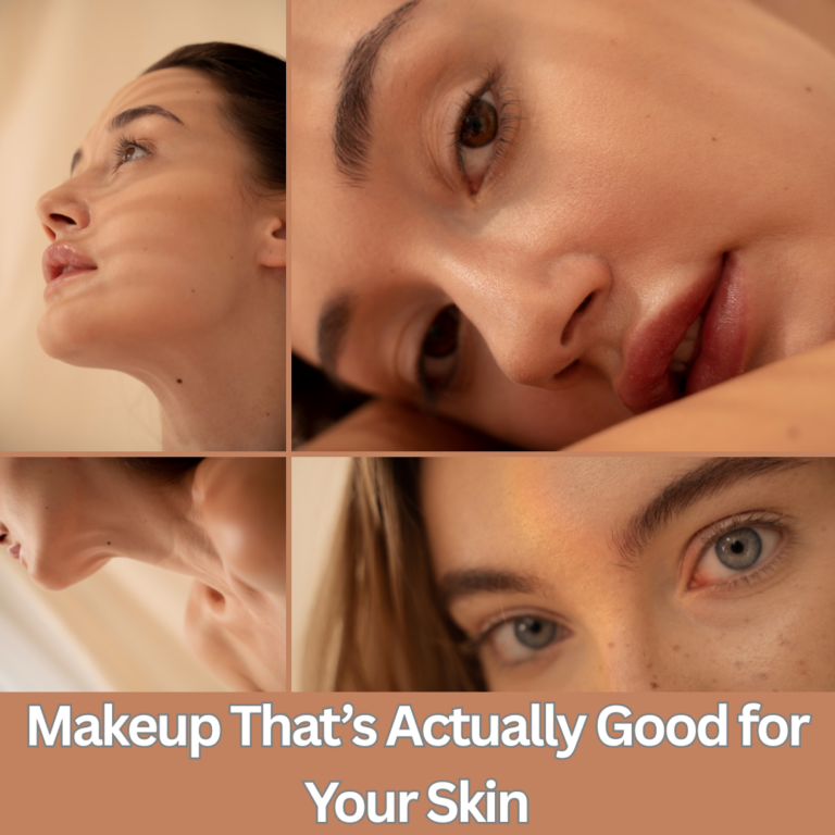 Makeup That’s Actually Good for Your Skin